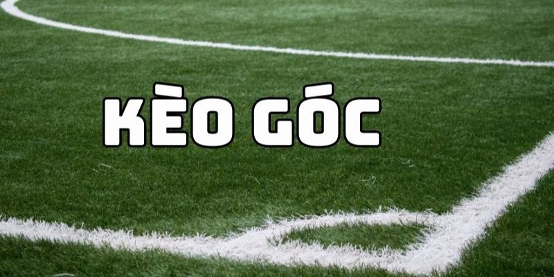 Vì sao chọn kèo phạt góc là gì để chơi
